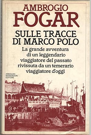 Seller image for Sulle tracce di Marco Polo for sale by Libreria antiquaria Dedalo M. Bosio