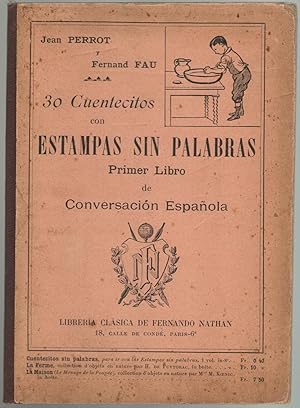 Image du vendeur pour 30 Cuentecitos con Estampas sin Palabras. Primer Libro de Conversacion Espanola. mis en vente par Libreria antiquaria Dedalo M. Bosio