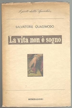 Seller image for La vita non  sogno for sale by Libreria antiquaria Dedalo M. Bosio