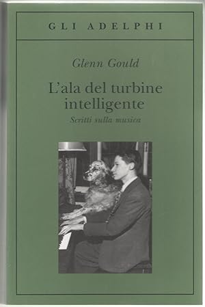 Immagine del venditore per L'ala del turbine intelligente. Scritti sulla musica. venduto da Libreria antiquaria Dedalo M. Bosio