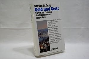 Bild des Verkufers fr Geld und Geist : Zrich im Zeitalter des Liberalismus 1830 - 1869 zum Verkauf von Antiquariat Wilder - Preise inkl. MwSt.