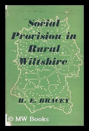 Bild des Verkufers fr Social Provision in Rural Wiltshire / with a Foreword by S. W. Wooldridge zum Verkauf von MW Books
