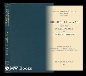 Seller image for The Test of a Man. Being the Purusha-Pariksha of Vidyapati Thakkura. Translated . by Sir George A. Grierson for sale by MW Books