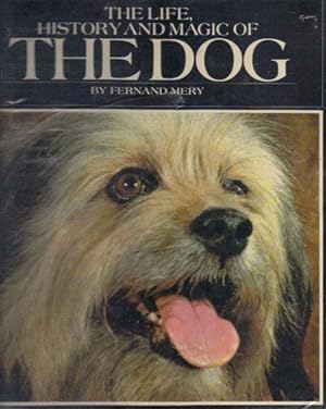 Image du vendeur pour THE LIFE, HISTORY AND MAGIC OF THE DOG. mis en vente par Black Stump Books And Collectables