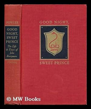Seller image for Good Night, Sweet Prince, by Gene Fowler for sale by MW Books