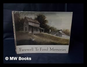 Seller image for Farewell to Fond Memories : a Portrait of Rural America / R. Bradford Johnson for sale by MW Books