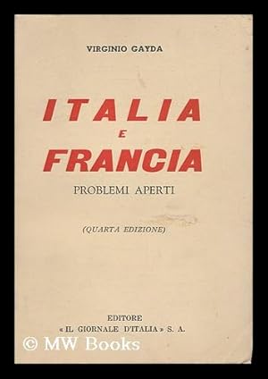 Imagen del vendedor de Italia E Francia : Problemi Aperti / Virgino Gayda a la venta por MW Books