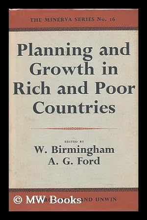 Imagen del vendedor de Planning and Growth in Rich and Poor Countries / Edited by Walter Birmingham and A. G. Ford, Foreword by Professor R. L. Meek. a la venta por MW Books