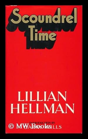 Seller image for Scoundrel Time / by Lillian Hellman ; Introd. by Garry Wills for sale by MW Books