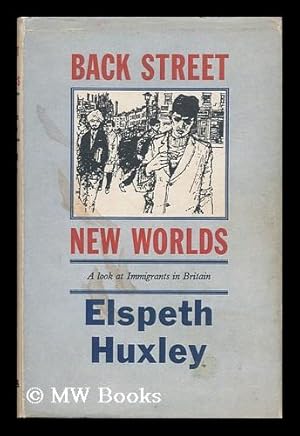Imagen del vendedor de Back Street New Worlds : a Look At Immigrants in Britain a la venta por MW Books