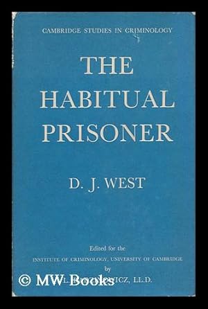 Seller image for The Habitual Prisoner / D. J. West for sale by MW Books