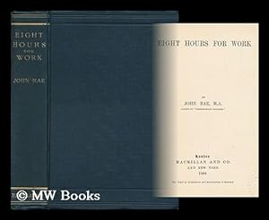 Seller image for Eight Hours for Work, by John Rae for sale by MW Books