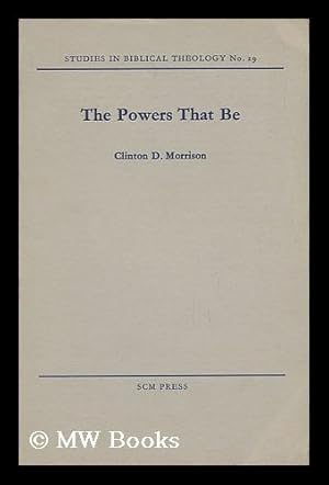 Seller image for The Powers That be : Earthly Rulers and Demonic Powers in Romans 13, 1-7 for sale by MW Books