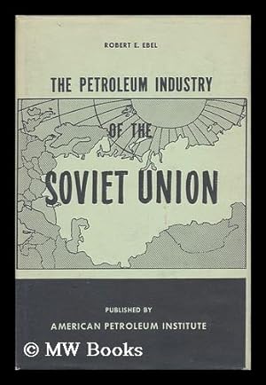 Image du vendeur pour The Petroleum Industry of the Soviet Union mis en vente par MW Books