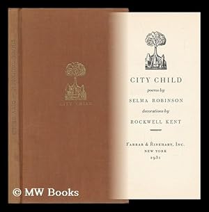 Image du vendeur pour City Child, Poems by Selma Robinson; Decorations by Rockwell Kent mis en vente par MW Books