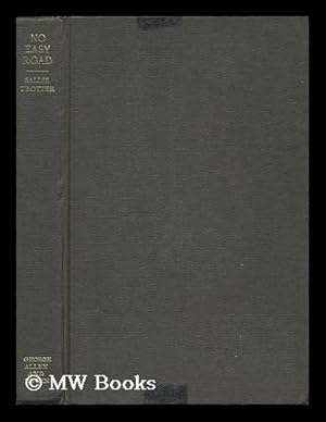 Seller image for No Easy Road : a Study of the Theories and Problems Involved in the Rehabilitation of the Offender / by Sallie Trotter for sale by MW Books