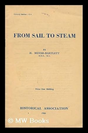 Imagen del vendedor de From Sail to Steam : the Final Development and Passing of the Sailing Ship a la venta por MW Books