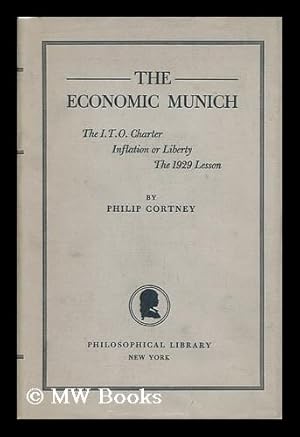 Bild des Verkufers fr The Economic Munich : the I. T. O Charter, Inflation or Liberty, the 1929 Lesson zum Verkauf von MW Books