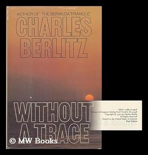 Seller image for Without a Trace / Charles Berlitz, with the Collaboration of J. Manson Valentine for sale by MW Books