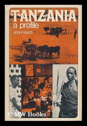 Seller image for Tanzania: a Profile [By] John Hatch for sale by MW Books