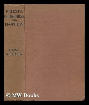 Seller image for Priests, Philosophers and Prophets : a Dissertation on Revealed Religion for sale by MW Books