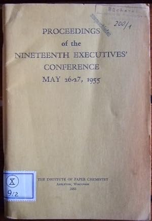 Proceedings of the nineteenth executives' conference : Max 26-27, 1955. Twenty-sixth anniversary ...
