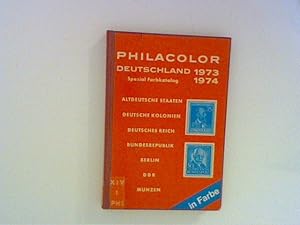 Philacolor Deutschland : Briefmarken- und Münzen, Spezial Farbkatalog 1973 - 1974