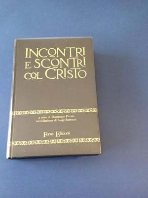 Seller image for INCONTRI E SCONTRI COL CRISTO for sale by Il Mondo Nuovo