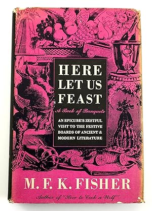 Seller image for Here Let Us Feast: A Book of Banquets for sale by Black Falcon Books