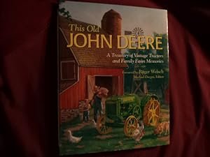 Seller image for This Old John Deere. A Treasury of Vintage Tractors and Family Farm Memories. for sale by BookMine