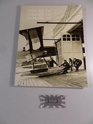 Pedigree of Champions - Boeing since 1916.