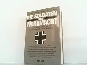 Immagine del venditore per Die Soldaten der Wehrmacht. venduto da Antiquariat Ehbrecht - Preis inkl. MwSt.