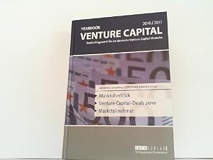 Yearbook Venture Capital 2010 / 2011. Nachschlagewerk für die deutsche Venture Capital - Branche....
