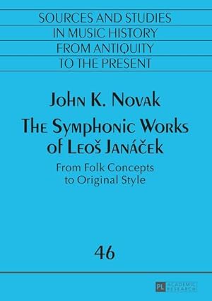 Imagen del vendedor de The Symphonic Works of Leos Jancek a la venta por BuchWeltWeit Ludwig Meier e.K.
