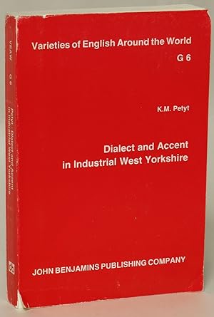 Dialect and Accent in Industrial West Yorkshire (Varieties of English Around the World)