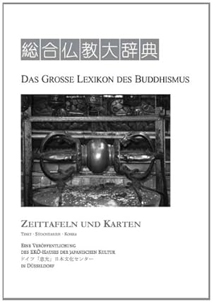 Seller image for Das groe Lexikon des Buddhismus. Zeittafeln und Karten. Tibet, Sdostasien, Korea. for sale by Antiquariat Thomas Nonnenmacher