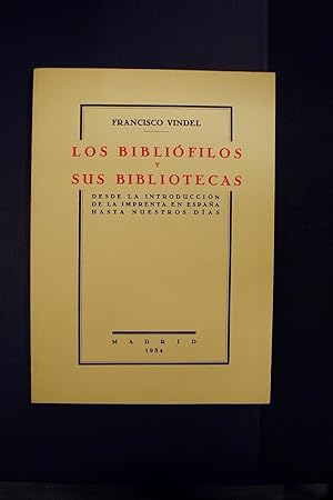 Bild des Verkufers fr Los Biblifilos y Sus Bibliotecas. Desde La Introduccin De La Imprenta En Espaa Hasta Nuestros Das. Madrid, 1934. Facsmil. zum Verkauf von BALAGU LLIBRERA ANTIQURIA