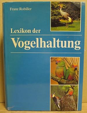 Bild des Verkufers fr Lexikon der Vogelhaltung. zum Verkauf von Nicoline Thieme