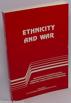 Seller image for Ethnicity and War Volume III of the Ethnicity and public policy series for sale by Bolerium Books Inc.