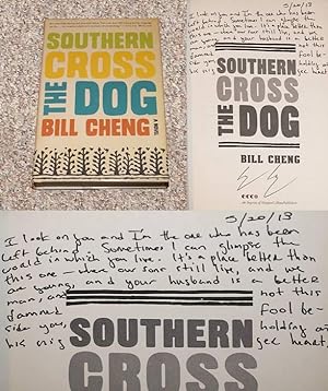 Seller image for SOUTHERN CROSS THE DOG - Rare Pristine Copy of The First Hardcover Edition/First Printing: Signed, Dated (Shortly After Publication) , And Inscribed ("Lined") by Bill Cheng for sale by ModernRare