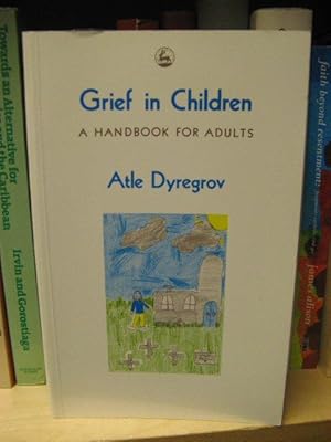 Image du vendeur pour Grief in Children: A Handbook for Adults mis en vente par PsychoBabel & Skoob Books