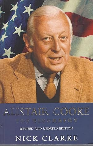 Seller image for Alistair Cooke: The Biography for sale by BYTOWN BOOKERY