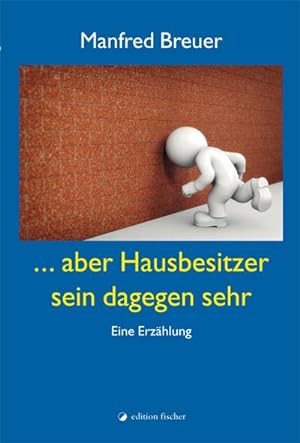 Seller image for aber Hausbesitzer sein dagegen sehr: Eine Erzhlung for sale by Rheinberg-Buch Andreas Meier eK