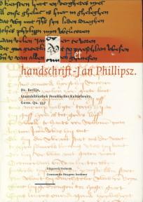 Het handschrift-Jan Phillipsz Hs. Berlijn, Staatsbibliothek Preussischer Kulturbesitz, Germ. Qu. 557
