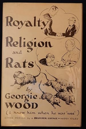 ROYALTY RELIGION AND RATS (I knew him when he was a 'wee')