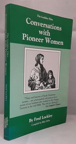 Seller image for Conversations with Pioneer Women. Compiled and Edited by Mike Helm. for sale by Addyman Books