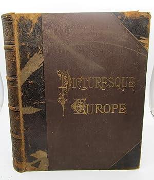 Bild des Verkufers fr Picturesque Europe: A Delineation by Pen and Pencil of the Natural Features and the Picturesque and Historical Places of Great Britain and the Continent (Volume 1) zum Verkauf von Shelley and Son Books (IOBA)