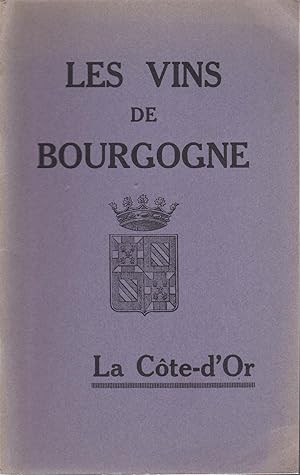 Les vins de bourgogne, la Côte d'or