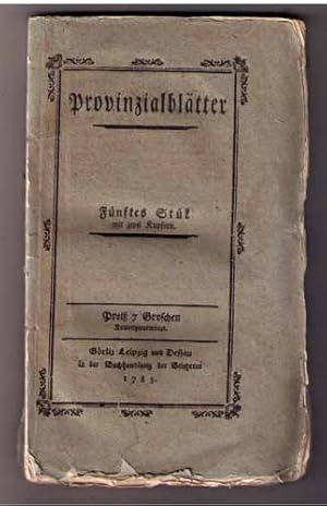 Provinzialblätter. Fünftes (5.) Stück. Mit einer mehrfach gefalteten Kupfer-Tafel (von K.A.G. von...