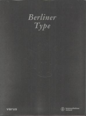 Berliner Type 03 / Berliner Type 2004. Internationaler Druckschrfitenwettbewerb.